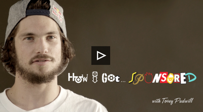 HOW I GOT SPONSORED TOREY PUDWILL