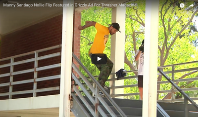 Manny Santiago Nollie Flip Featured in Grizzly Ad For Thrasher Magazine